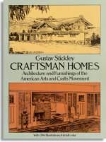 Gustav Stickley: Craftsman Homes (Dover Publications)