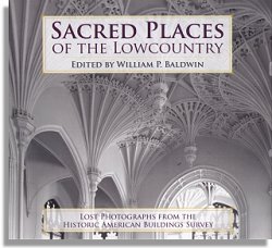 Sacred Places of the Lowcountry (History Press)