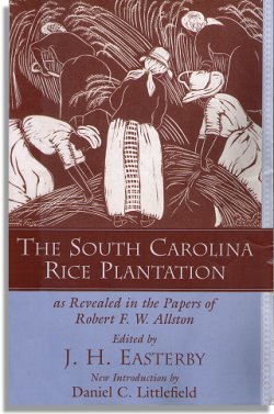 The South Carolina Rice Plantation (University of South Carolina Press)