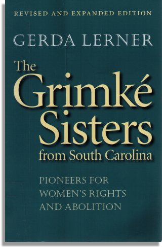 The Grimke Sisters from South Carolina (The University of North Carolina Press)