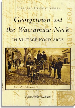 Georgetown and the Waccamaw Neck (Arcadia Publishing)