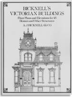 Bicknell's Victorian Buildings (Dover Publications)