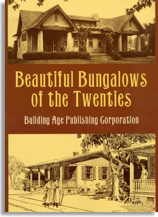 Beautiful Bungalows of the Twenties: Building Age Publishing Corporation (Dover Publications)