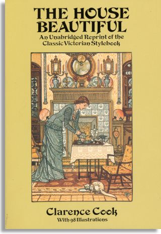 Clarence Cook: The House Beautiful (Dover Publications)