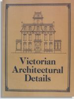 Victorian Architectural Details (American Life Foundation & Study Institute)