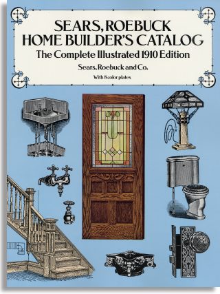 Sears, Roebuck 1910 Home Builder's Catalog (Dover Publications)