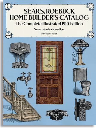 Sears, Roebuck 1910 Home Builder's Catalog (Dover Publications)