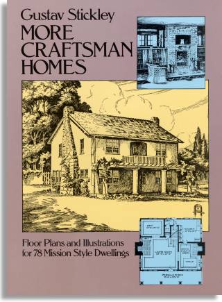 Gustav Stickley: More Craftsman Homes (Dover Publications)