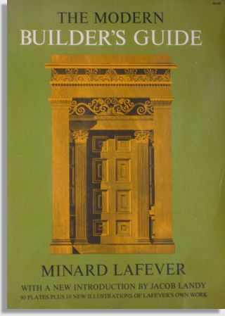 The Modern Builder's Guide: Minard Lafever (Dover Publications)