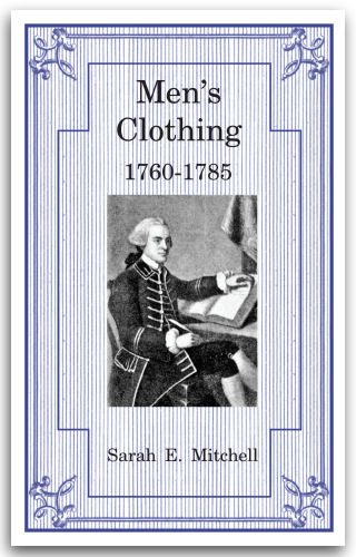 Sarah E. Mitchell: Men's Clothing 1760-1785